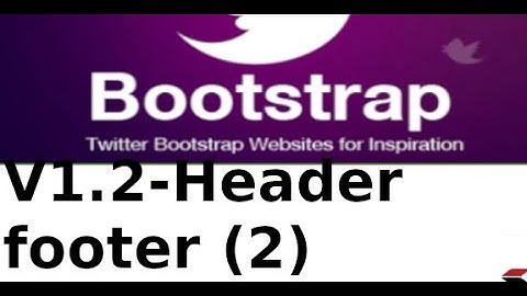 Bootstrap - V1.2 - Thiết kế header, footer với bootstrap (p2)