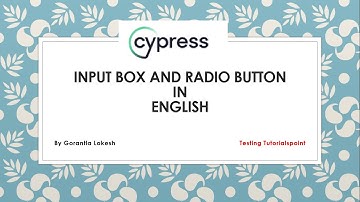 Cypress Beginner Part 9: Input box(Textbox) and Radio buttons in Cypress