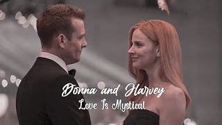 Donna and Harvey | Love Is Mystical