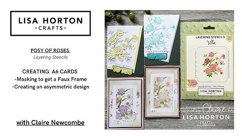 CLAIRE USES POSY OF ROSES STENCIL TO CREATE A6 CARDS. USING A MASK TO CREATE STENCILLED FRAME.