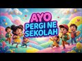 AYO AYO PERGI SEKOLAH - Lagu Anak Anak - Lagu Anak & Balita Terbaru Sangat Viral Terpopuler