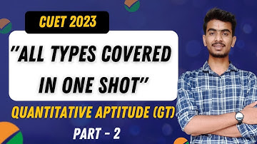 CUET 2023 Quantitative Aptitude ( General Test) All Types Part-2 | Revision CUET By Elegant Classes