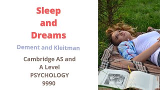 Sleep and Dreams: Dement And Kleitman AS/A Level Psychology