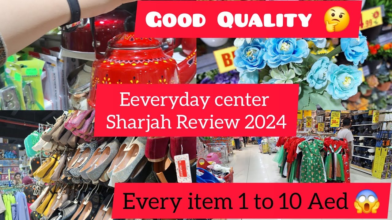 1 to 10 Aed Shopping market Sharjah Review Everyday center Sharjah