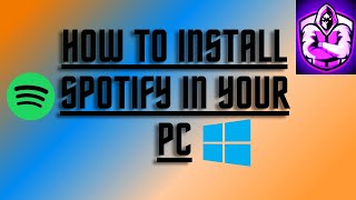 How to Install Spotify in Your PC [ Windows 7/8.1/10 ]