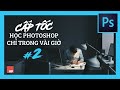 Tự học Photoshop Cấp Tốc - BÀI 2 - Cách chỉnh da, bóp mặt và dàn trang Photobook