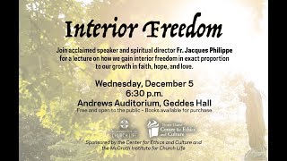 Fr. Jacques Philippe on Interior Freedom
