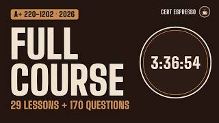 CompTIA A+ Core 2 (220-1202) Full Course 2026: Free Exam Prep (29 Lessons, 170 Questions)