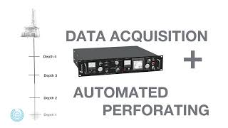 ControlFire Perf+ : Automated Perforating and Data Acquisition Control System