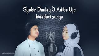 Syakir Daulay \u0026 Adiba Khanza - Bidadari Surga (Official Audio)