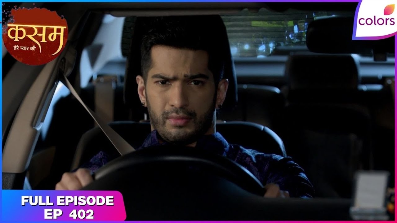 Kasam | Full Episode Ep. 402 | Rishi yearns to find the truth | Colors TV
