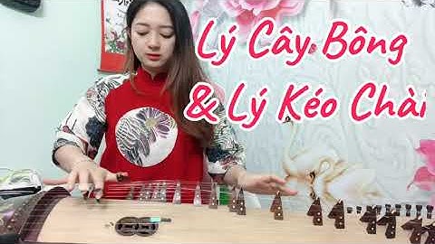 Lý cây bông - Lý kéo chài Đàn Tranh Việt Nam ( Cảm âm C5)