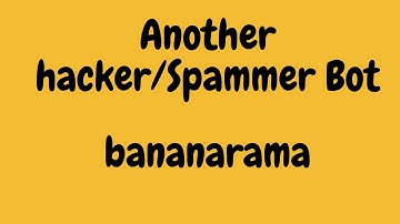 bananarama Hacker/Scammer