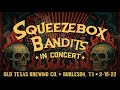 Capture de la vidéo Squeezbox Bandits - Live At Old Texas Brewing Company - Burleson, Texas,  February 18, 2022