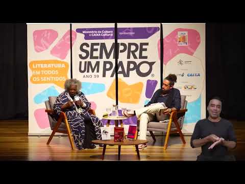 Vídeo com acessibilidade: Conceição Evaristo no #SempreUmPapo Brasília