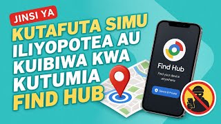 Jinsi ya Kutafuta Simu Iliyopotea au Kuibiwa/How to Find a Lost or Stolen Phone