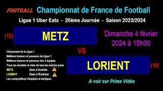 METZ - LORIENT : match de football de la 20ème journée de Ligue 1 - Saison 2023-2024