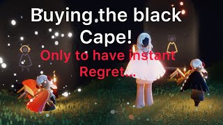 Buying the BLACK CAPE….only to have instant regret… Sky cotl