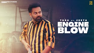 Latest Punjabi Songs 2021 Engine Blow Official Audio Tara Ft Jeeta New Punjabi Songs 2021