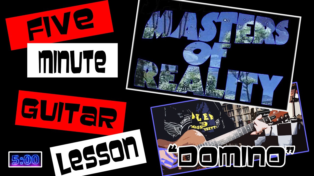 Watch 5 Minute Guitar Lesson: *Stoner Rock* - Masters of Reality - "Domino" on YouTube Watch 5 Minute Guitar Lesson: *Stoner Rock* - Masters of Reality - "Domino" on YouTube
