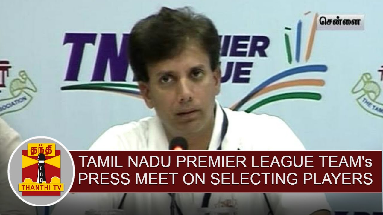 Tamil Nadu Premier League Team's Press Meet On Selecting Players | Thanthi TV