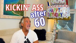 Kickin' Ass after 60!