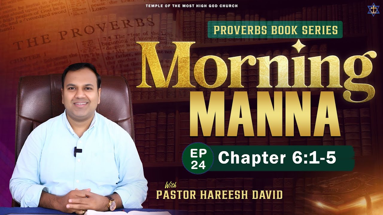 MORNING MANNA Ep.24 || Unlocking Wisdom: Proverbs 6:1-5 Explained | @MOHIGO_MINISTRIES ​
