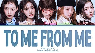KiiiKiii To Me From Me (Prod. TABLO) Lyrics (Color Coded Lyrics)