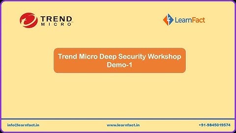 Trend Micro Deep Security Workshop Demo-1 | www.learnfact.in