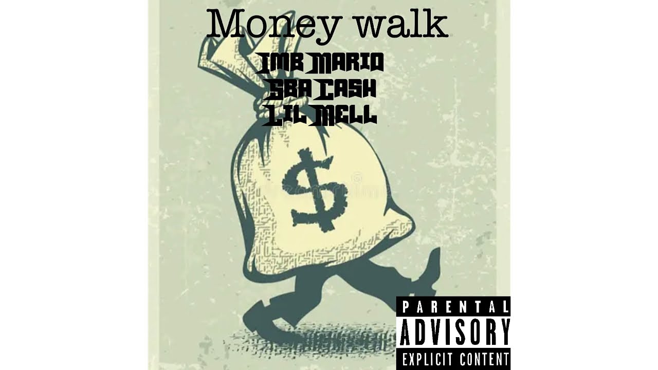 ImbMario feat SbaCash & LilMell “Money walk”(official audio)