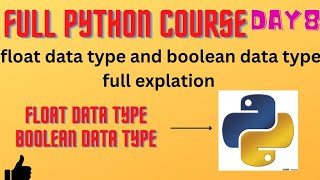 Float and Bool data type in Python हिन्दी में | Float and Bool data type Day 8