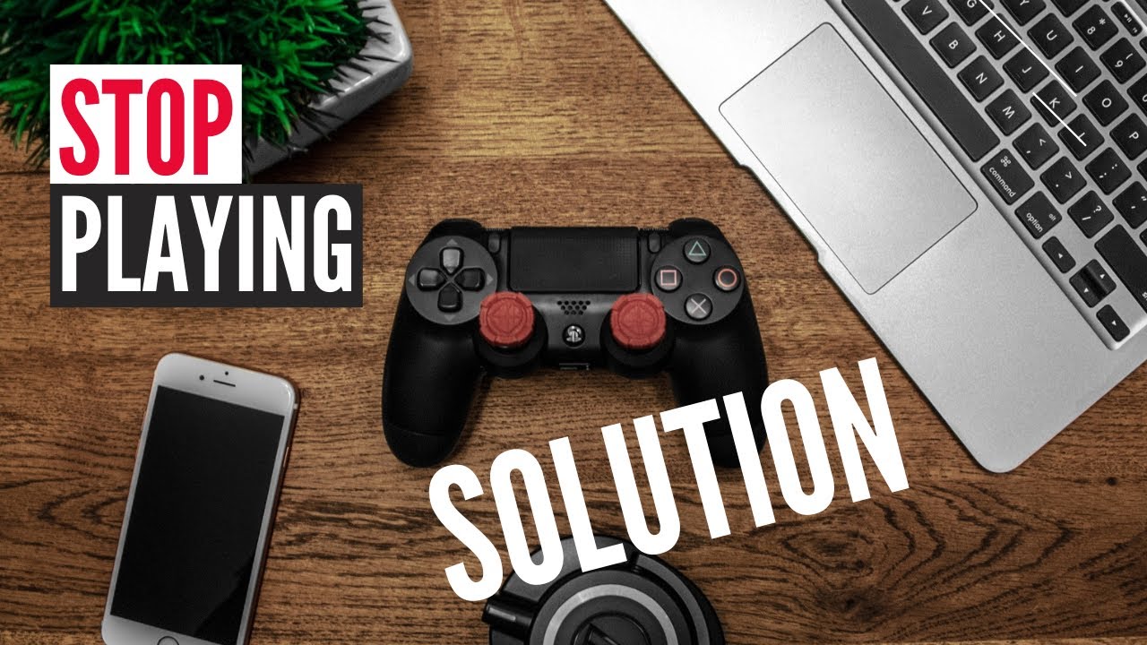Solution how to stop video game addiction YouTube