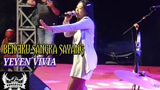 Download Lagu BENCIKU SANGKA SAYANG (YEYEN VIVIA) BERSAMA KEN AROCK LIVE DESA TLEKUNG MP3