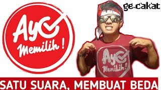 Gecakat - Kontes Lagu Ayo Memilih (SATU SUARA MEMBUAT BEDA)