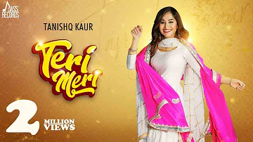 Teri Meri | (Full HD) | Tanishq Kaur | R Guru |  New Punjabi Songs 2019  | Jass Records