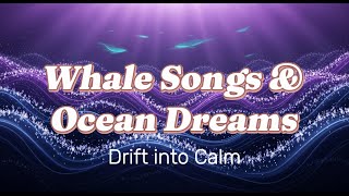 Echoes of the Abyss – Deep Ocean Lullaby for Sleep & Meditation | Whale Songs & Underwater Dreams