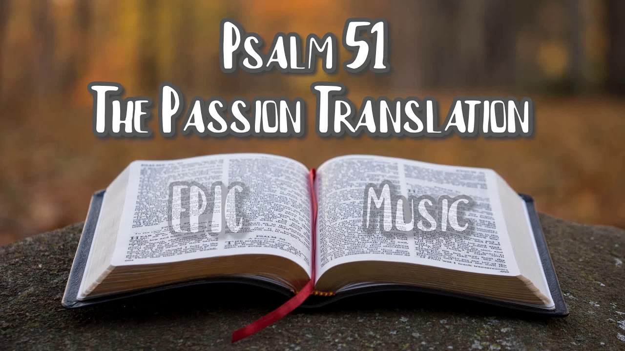 Psalm 51 TPT Epic Music YouTube Psalm 51 TPT Epic Music YouTube