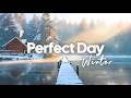 Perfect Day ❄️ Happy Winter Mix 2025–2026 | Positive &amp; Chill House