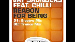 Jay Saunders ft Chilli   Reason For Being   Electro Remix