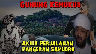 Gunung Kemukus,Akhir Perjalanan Pangeran Samudro Putra Angkat Raja Majapahit