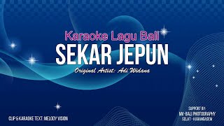 Adi Widana - Sekar Jepun || Karaoke Lagu Bali || Full HD