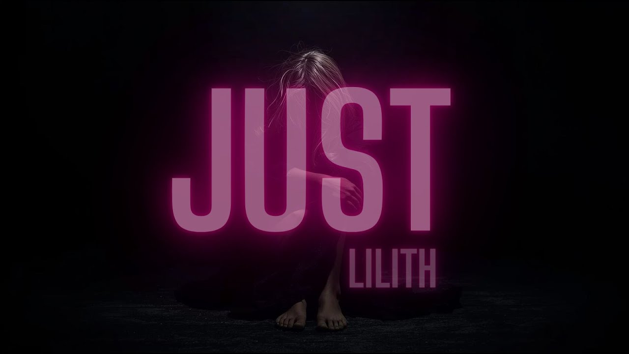 Just by Lilith