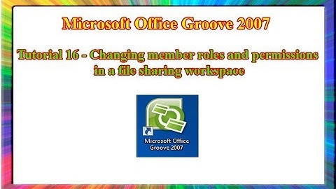 Microsoft Groove 2007 - how to change member roles and permissions in file sharing workspace