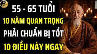FROM 55 TO 65 - THE 10 MOST CRITICAL YEARS: YOU MUST PREPARE THESE 10 THINGS OR YOU WILL REGRET I...