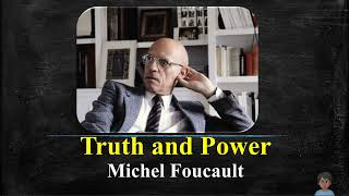 Truth and Power: Michel Foucault