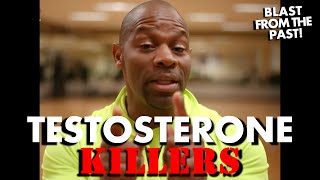 5 TESTOSTERONE KILLERS - Blast From the Past