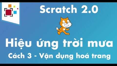 Hướng dẫn tạo hiệu ứng trời mưa - Cách 3/3 - lập trình Scratch - Kids Who Code