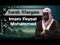 Surah Maryam Imam Feysal Mohammed الإمام فيصل محمد Quran Hub 