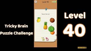 Tricky Brain Puzzle Challenge Level 40 Walkthrough 🧠🔥 | Mind-Bending Riddles | Mini Boss