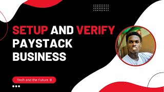 Setting up and verifying your business on Paystack